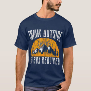 Think Outside No Box Required  Camping Hiking T-Shirt