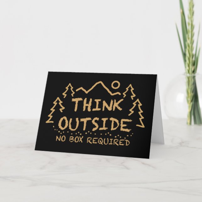 Think Outside, No Box Required Card (Front)