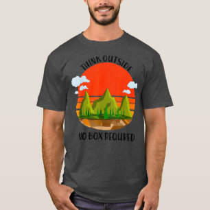 Think Outside No Box Required - Funny Hiking T-Shirt