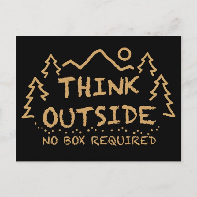 Think Outside, No Box Required Postcard (Front)