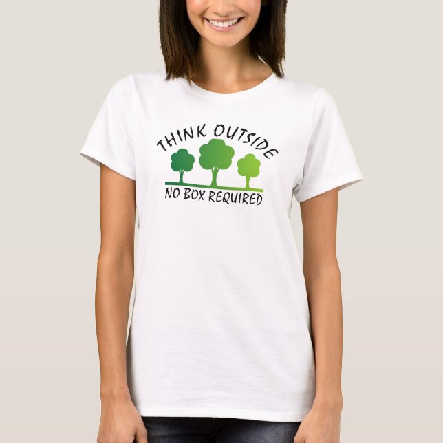 think outside no box required T-Shirt (Front)
