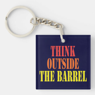 Think Outside The Barrel Keychain