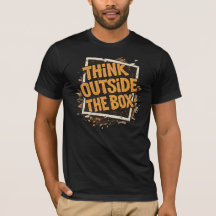 Think Outside The Box Motivational T-Shirt 