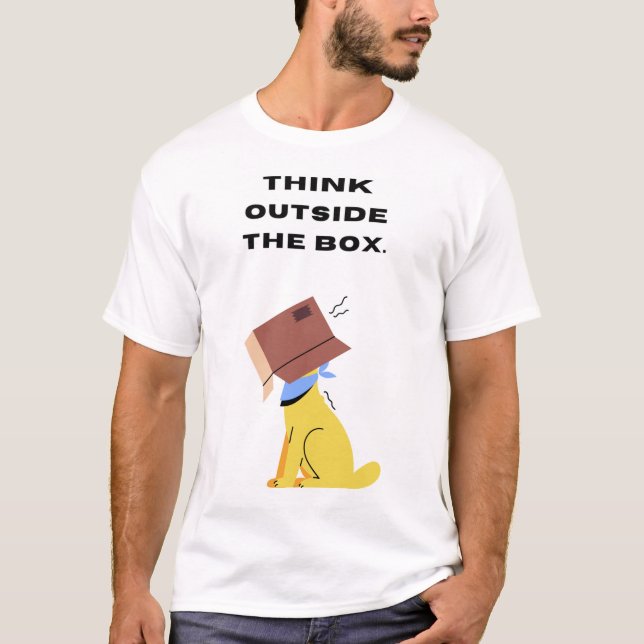 Think outside the box. T-Shirt (Front)