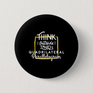 Think Outside The Quadrilateral Parallelogram Neur 2 Inch Round Button