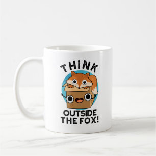 Think Outsife The Fox Funny Animal Pun Coffee Mug