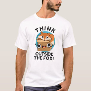 Think Outsife The Fox Funny Animal Pun T-Shirt