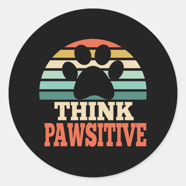 Think Pawsitive Classic Round Sticker (Front)