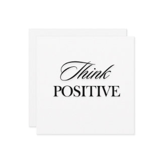Think positive