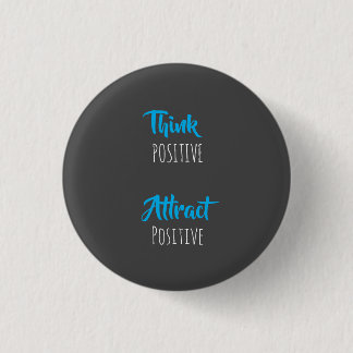 Think positive Attract positive Round Button