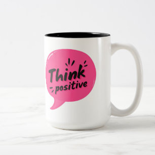 Think Positive – Bold Motivational Mug