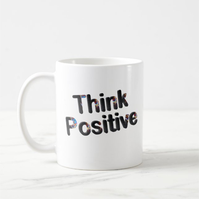 Think Positive Coffee Mug (Left)