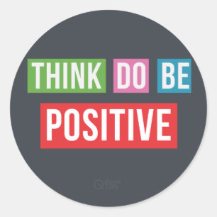 Think Positive Do Positive Be Positive sticker