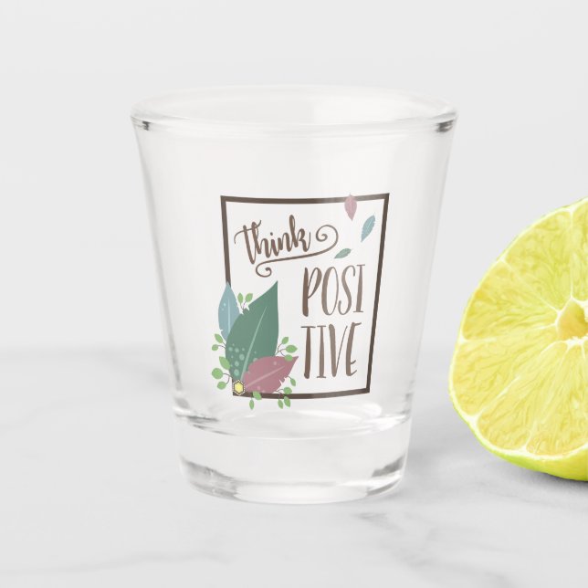 Think positive motivation feather boho text shot glass (Front)
