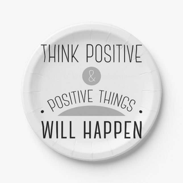 Think Positive & positive things will happen Paper Plate (Front)