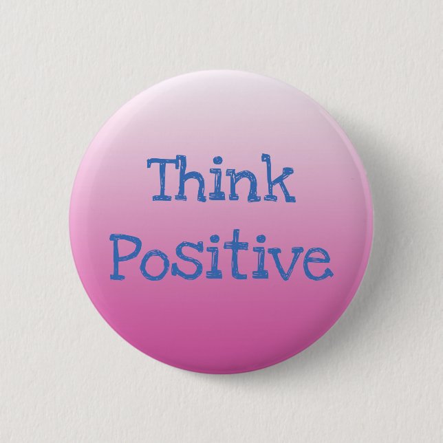 Think Positive Quote Simple Textology Button (Front)