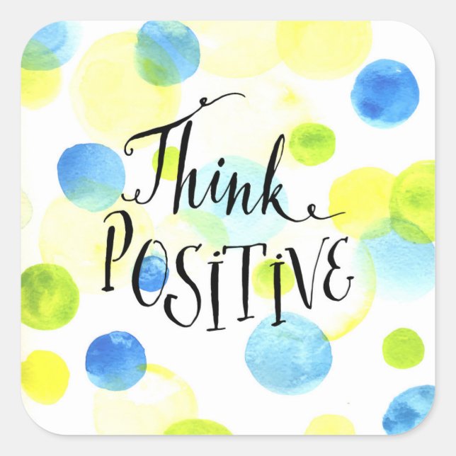 Think Positive Square Sticker (Front)