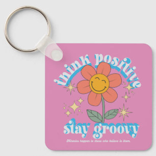 Think Positive Stay Groovy Slogan Keychain