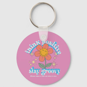 Think Positive Stay Groovy Slogan Keychain