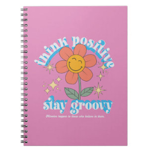 Think Positive Stay Groovy Slogan Notebook