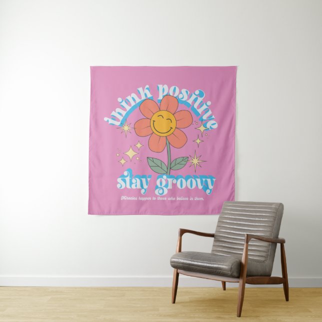 Think Positive Stay Groovy Slogan Tapestry (In Situ)