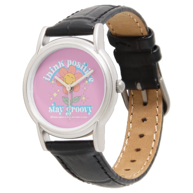 Think Positive Stay Groovy Slogan Watch (Angled)