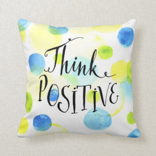 Think Positive Throw Pillow