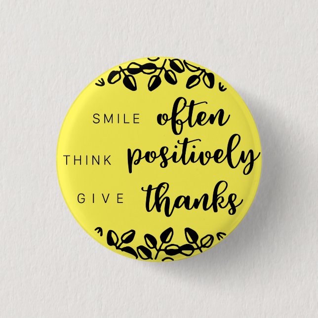 Think positively 1 inch round button (Front)