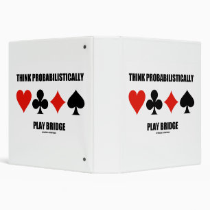 Think Probabilistically Play Bridge Advice Binder