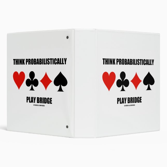 Think Probabilistically Play Bridge Advice Binder (Background)