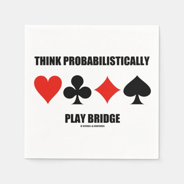 Think Probabilistically Play Bridge (Card Suits) Napkin (Front)