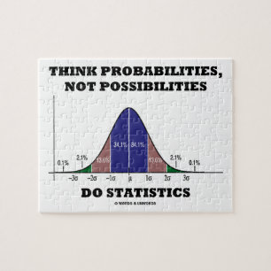 Think Probabilities, Not Possibilities Statistics Jigsaw Puzzle