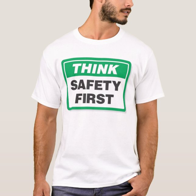 Think Safety First T-Shirt (Front)