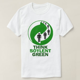 Think Soylent Green T-Shirt