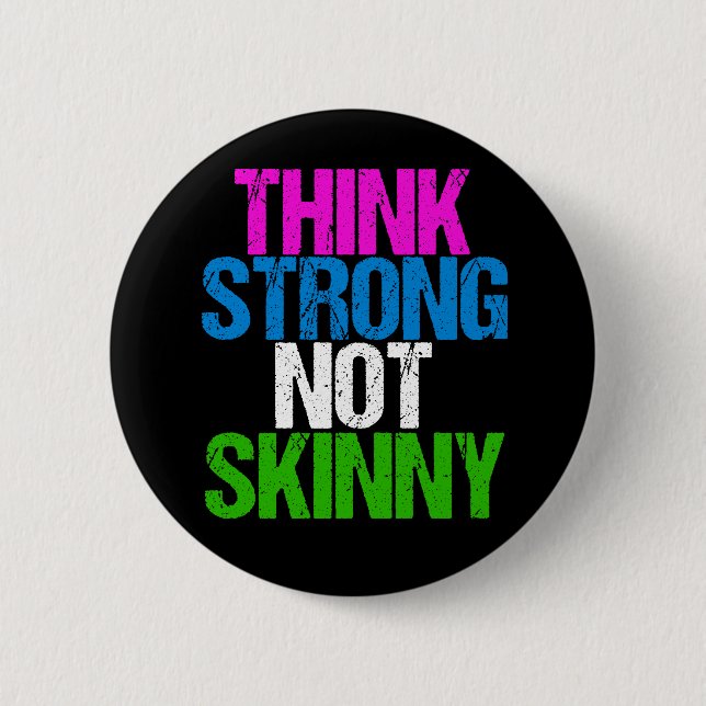 Think Strong Not Skinny Inspirational Fitness 2 Inch Round Button (Front)