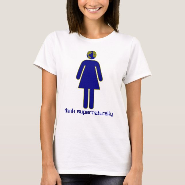 Think Supernaturally T-Shirt (Front)