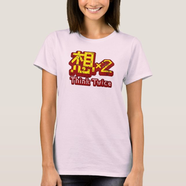 think twice T-Shirt (Front)