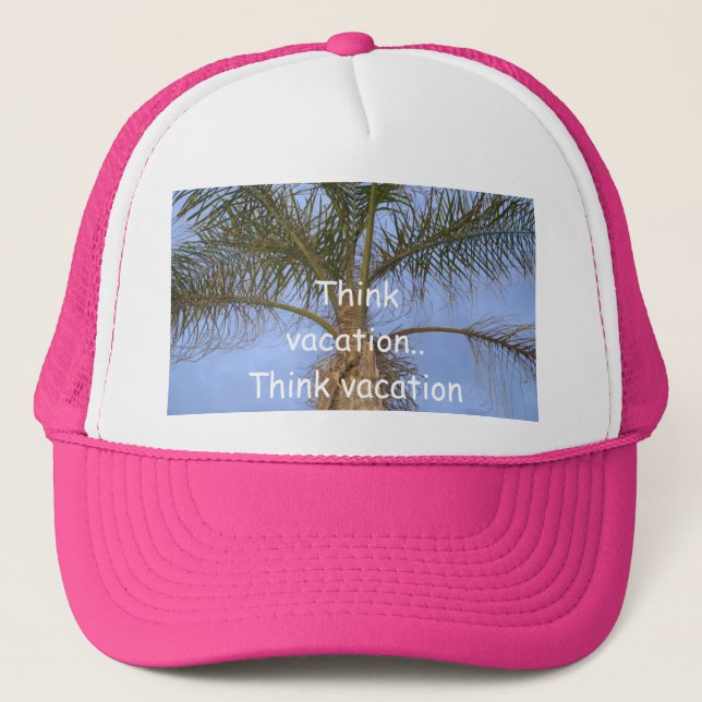 Think Vacation Palm Tree Humour Pink Trucker Hat (Front)