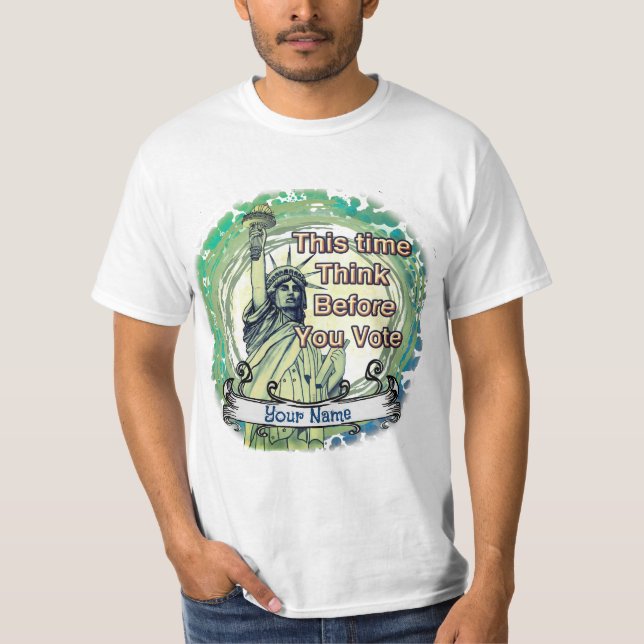 Think Vote Liberty   T-Shirt (Front)