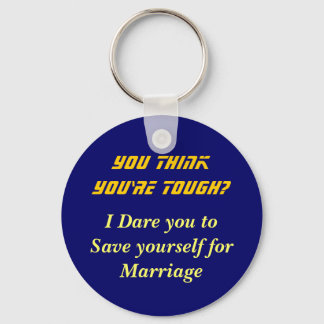 Think you're tough? keychain
