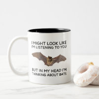 Thinking About Bats Funny Quote Mug Bat Lover