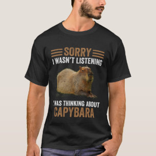 Thinking About Capybaras Animal Capybara Humour T-Shirt