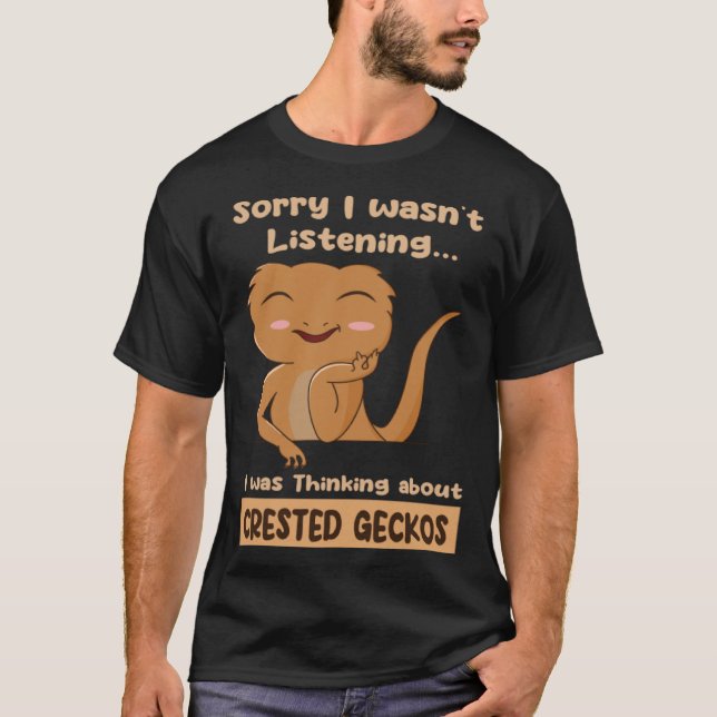 Thinking About Crested Geckos Reptile Lizards T-Shirt (Front)