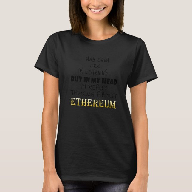 Thinking About Ethereum Smart Contracts Eth Evm Et T-Shirt (Front)