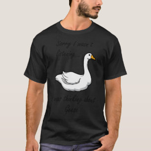 Thinking About Geese Forest Animal Cute Goose T-Shirt