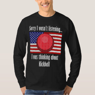 Thinking About Kickball Ball Sports Kickball Playe T-Shirt