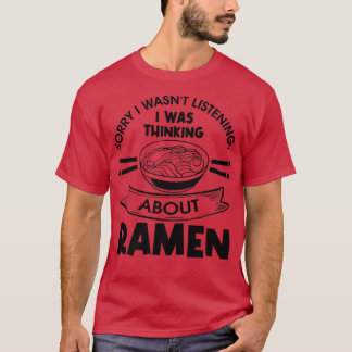 Thinking About Ramen Noodles Japanese Hobby Chef 2 T-Shirt