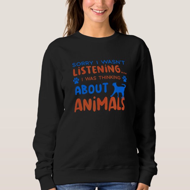 Thinking About Saving Animals Cute Animal Rescue Sweatshirt (Front)