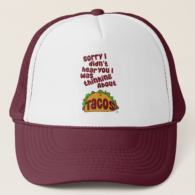 Thinking About Tacos Funny Food Slogan Cartoon Trucker Hat (Front)