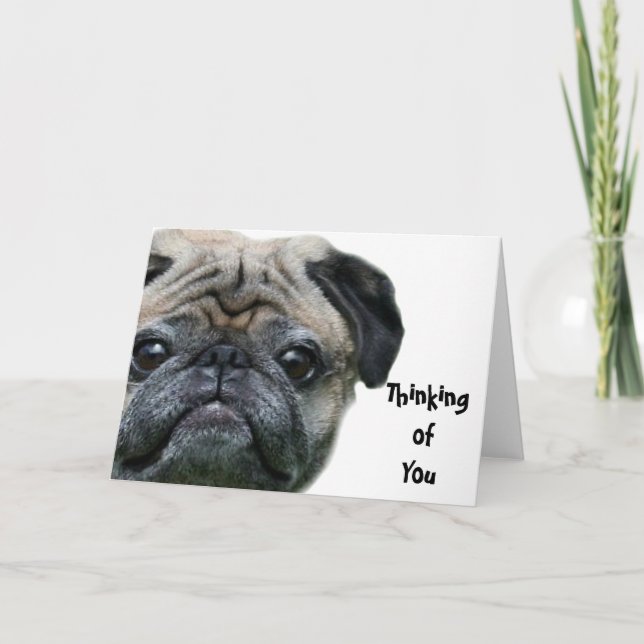 Thinking of you pug dog greeting card (Front)
